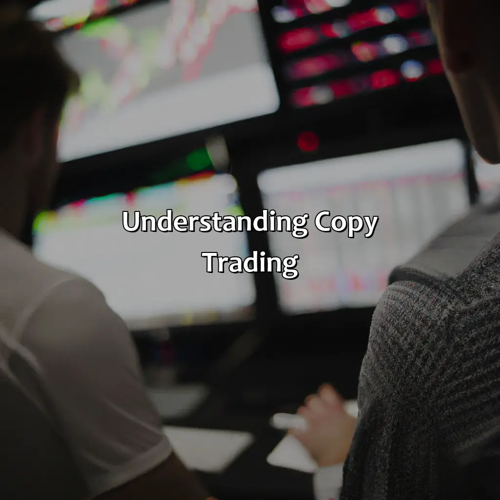 Understanding Copy Trading  - Can I Copy More Than One Forex Trader?, 