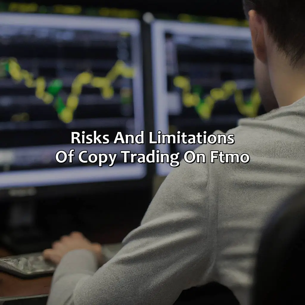 Risks And Limitations Of Copy Trading On Ftmo  - Can I Copy Trades On Ftmo?, 