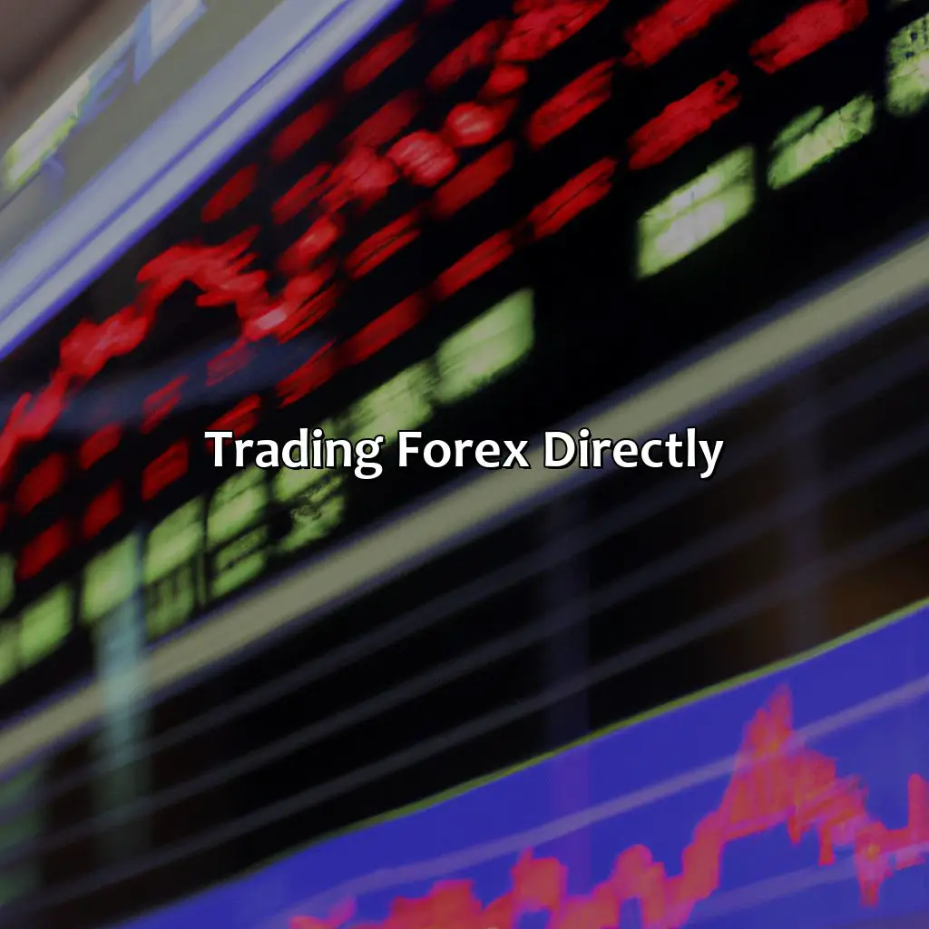 Trading Forex Directly - Can I Trade Forex Directly?, 