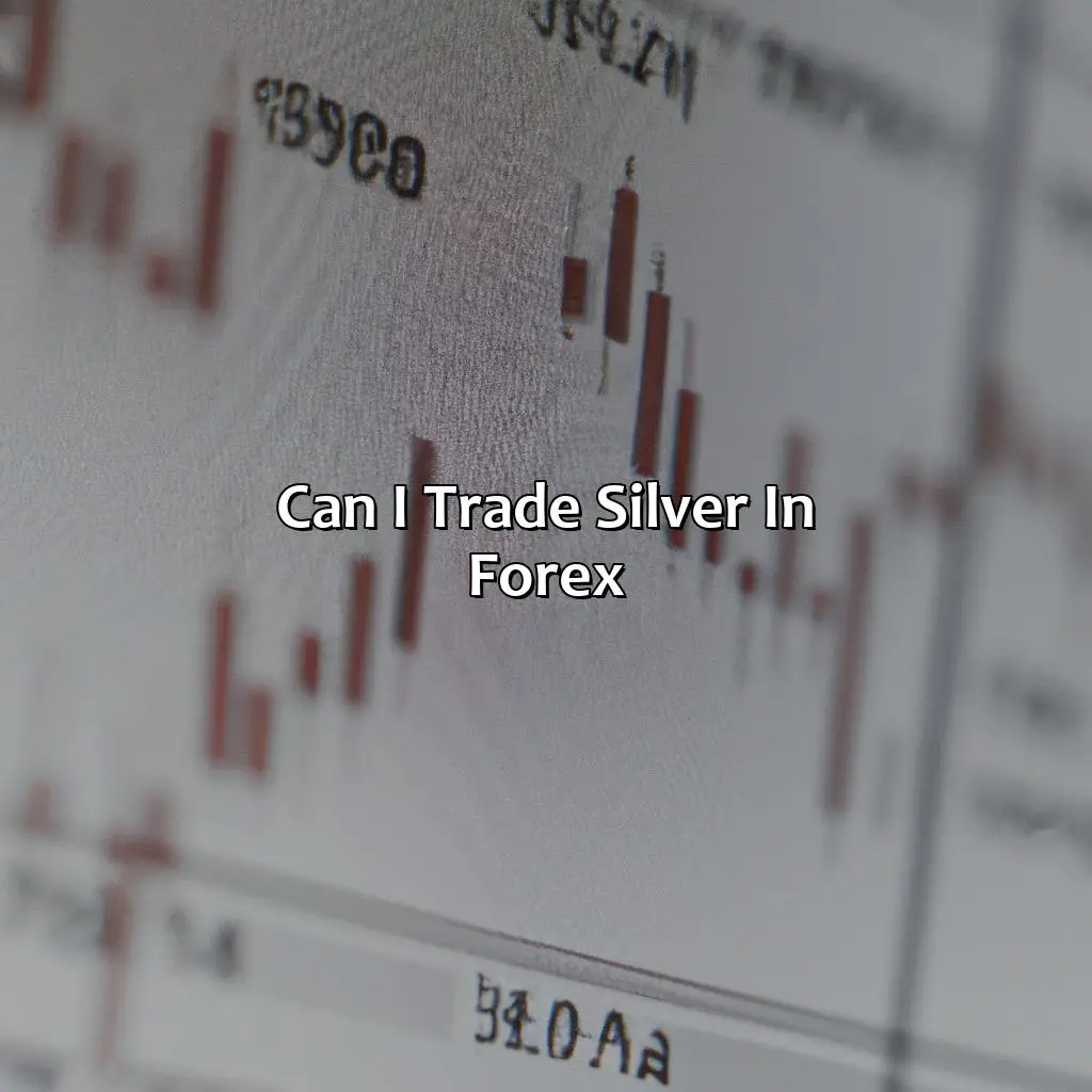 Can I trade silver in forex?,