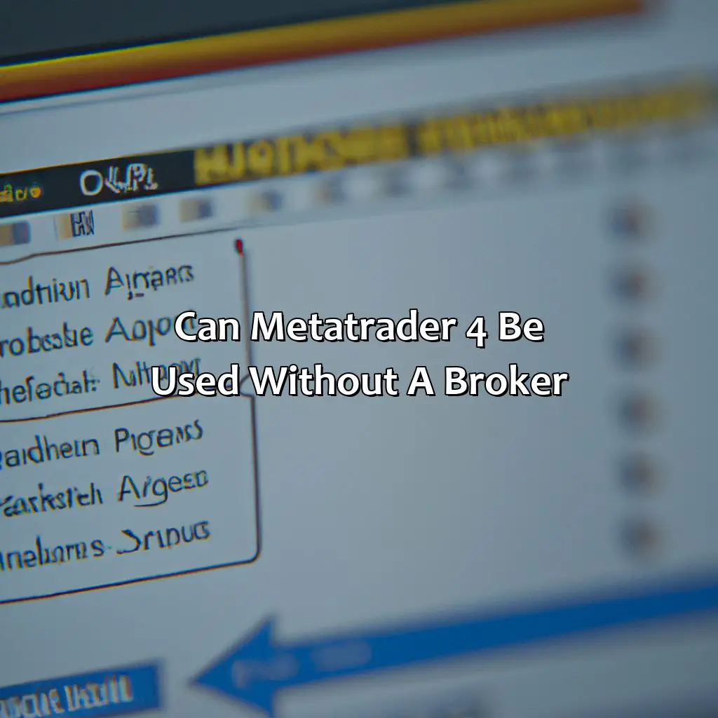 Can Metatrader 4 Be Used Without A Broker?  - Can I Use Metatrader 4 Without A Broker?, 