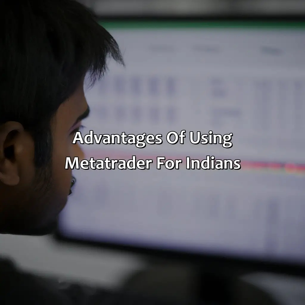 Advantages Of Using Metatrader For Indians - Can Indians Use Metatrader?, 