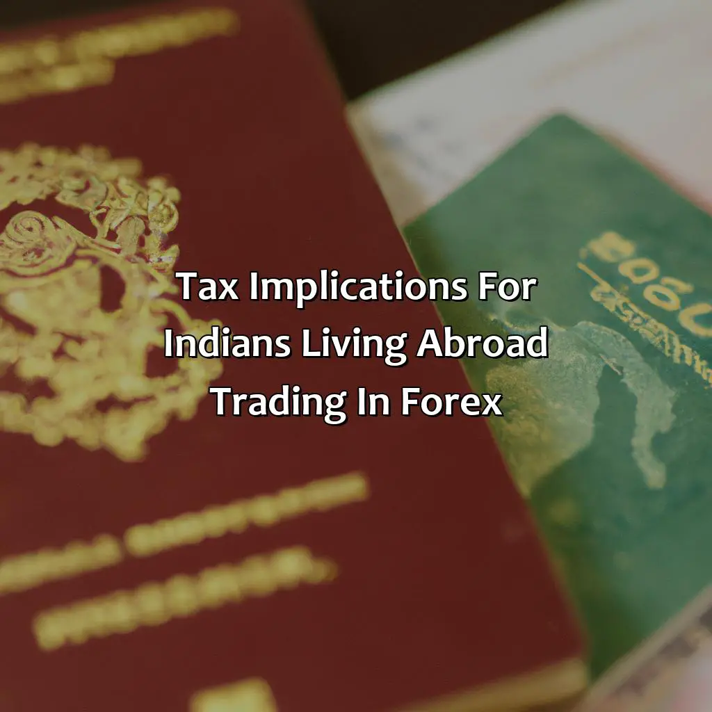 Tax Implications For Indians Living Abroad Trading In Forex - Can An Indian Living Abroad Legally Trade In Forex?, 