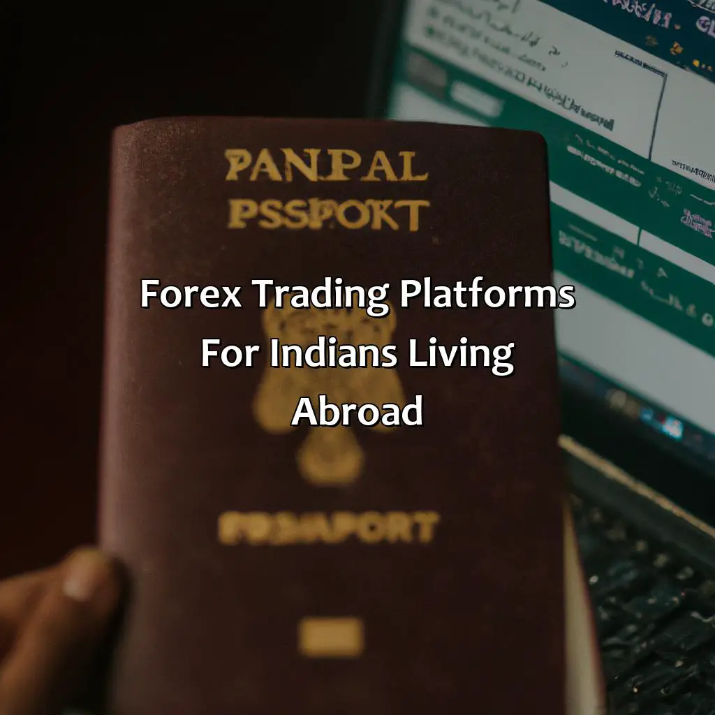 Forex Trading Platforms For Indians Living Abroad - Can An Indian Living Abroad Legally Trade In Forex?, 