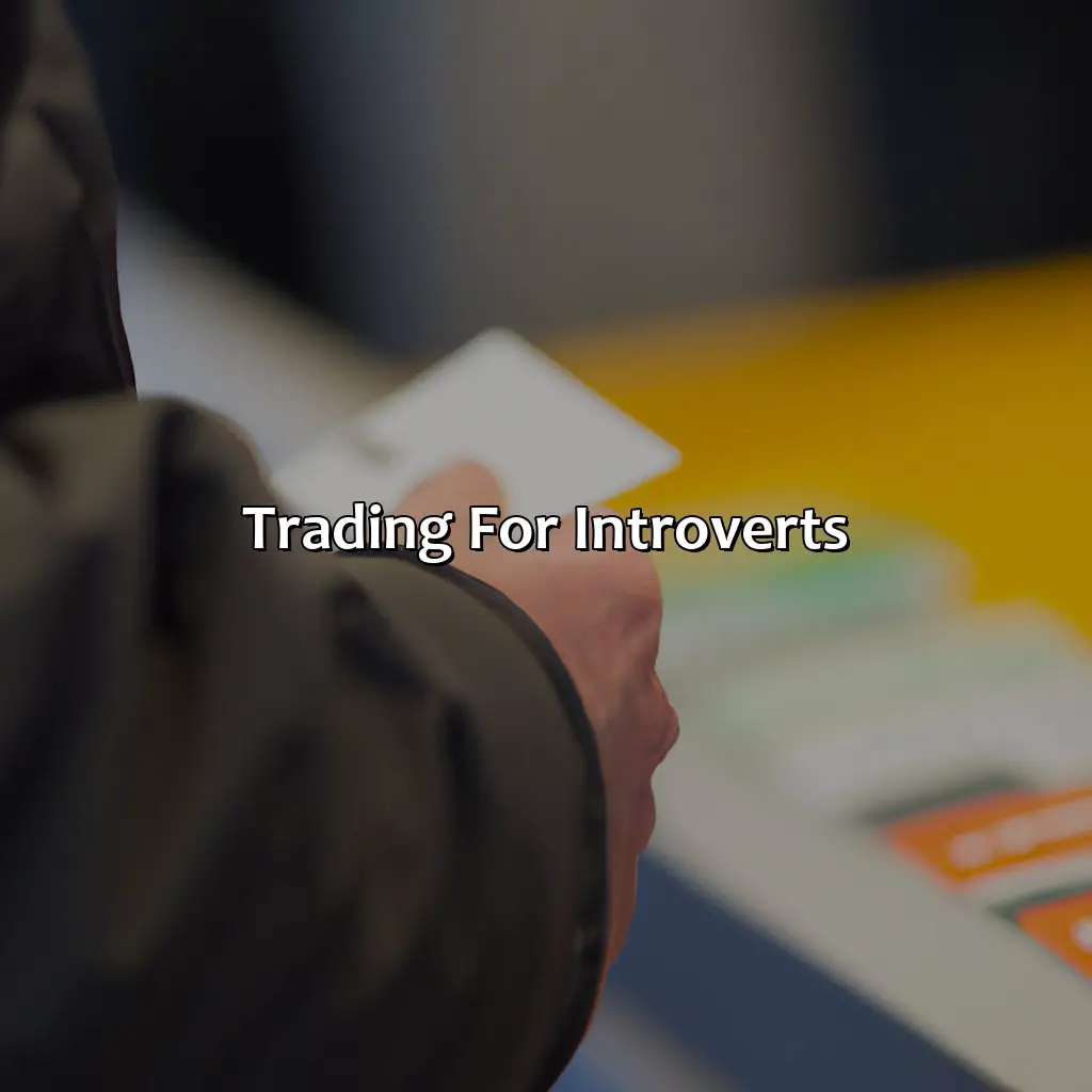 Trading For Introverts  - Can An Introvert Be A Trader?, 
