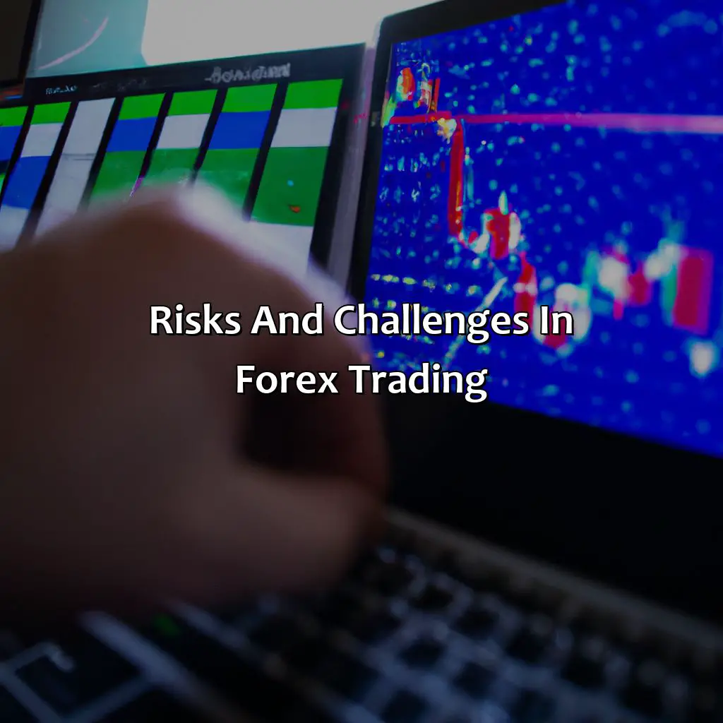Risks And Challenges In Forex Trading  - Can Forex Change My Life?, 