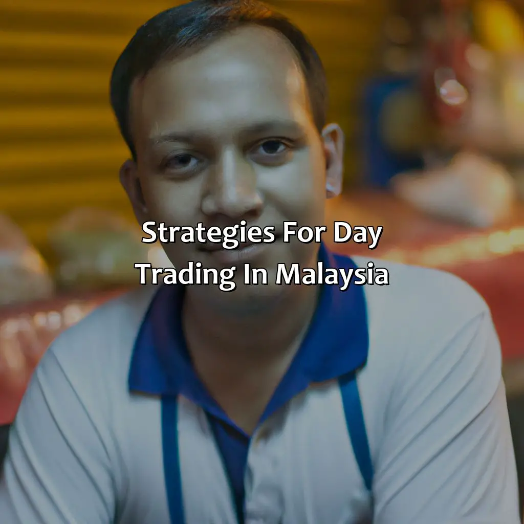 Strategies For Day Trading In Malaysia  - Can You Day Trade In Malaysia?, 