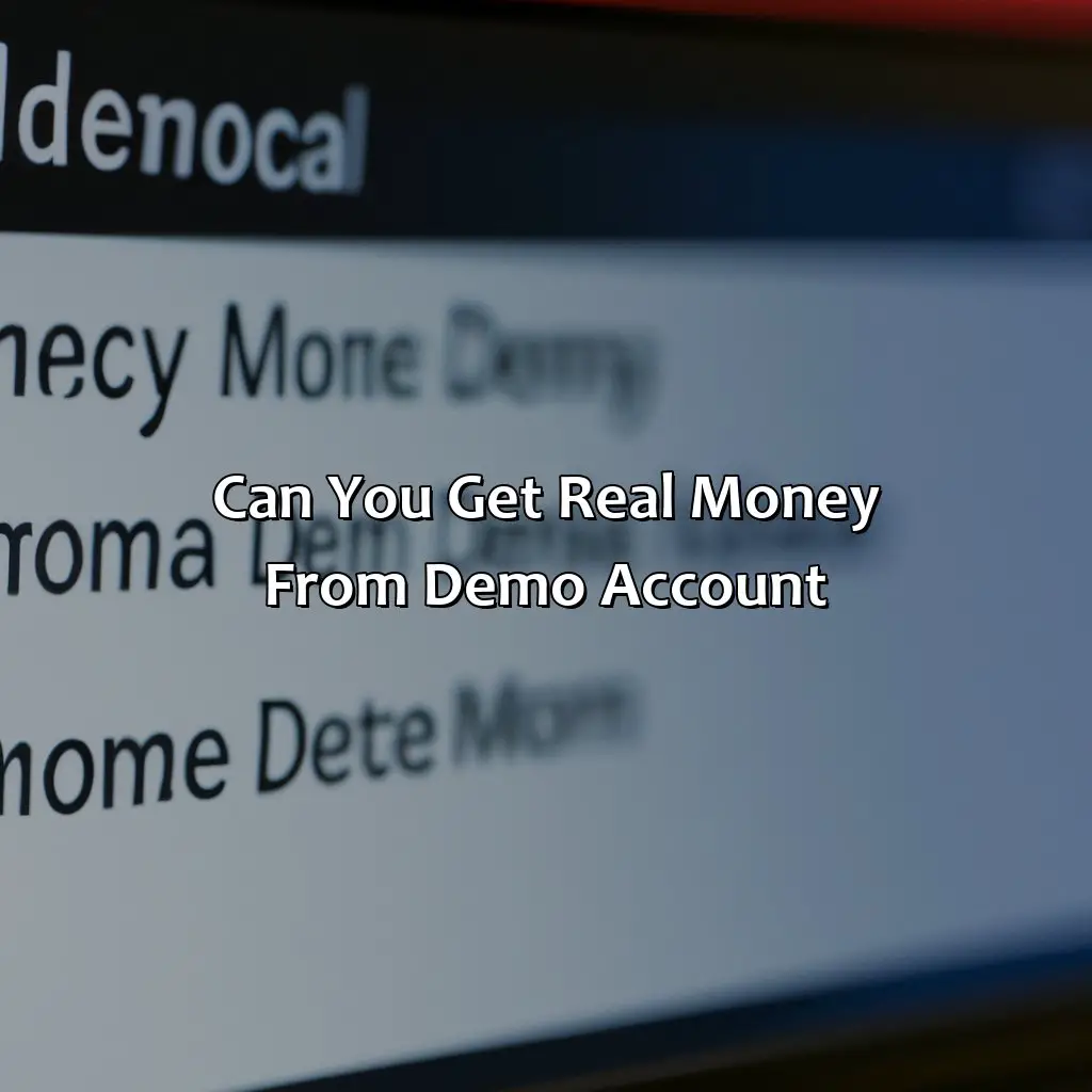 Can you get real money from demo account?,,simulation