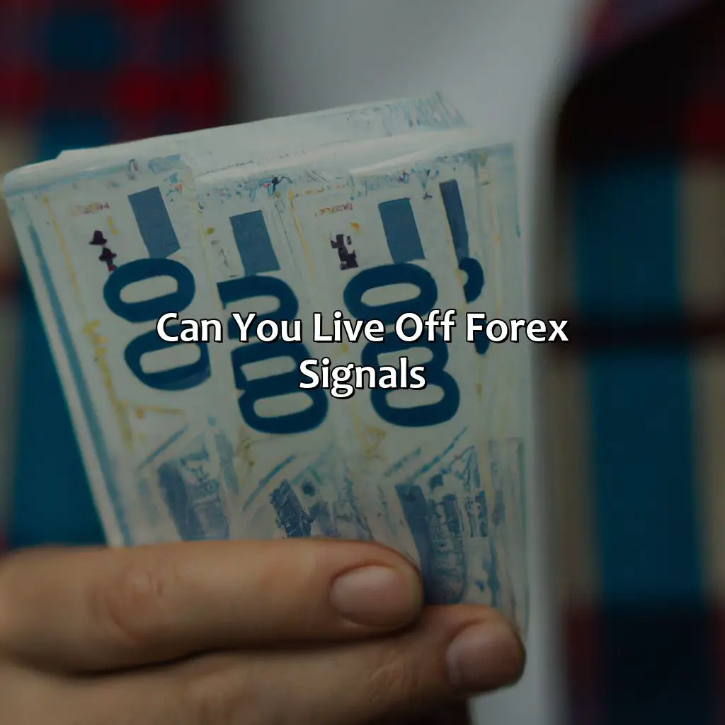 Can You Live Off Forex Signals? - Can You Live Off Forex Signals?, 