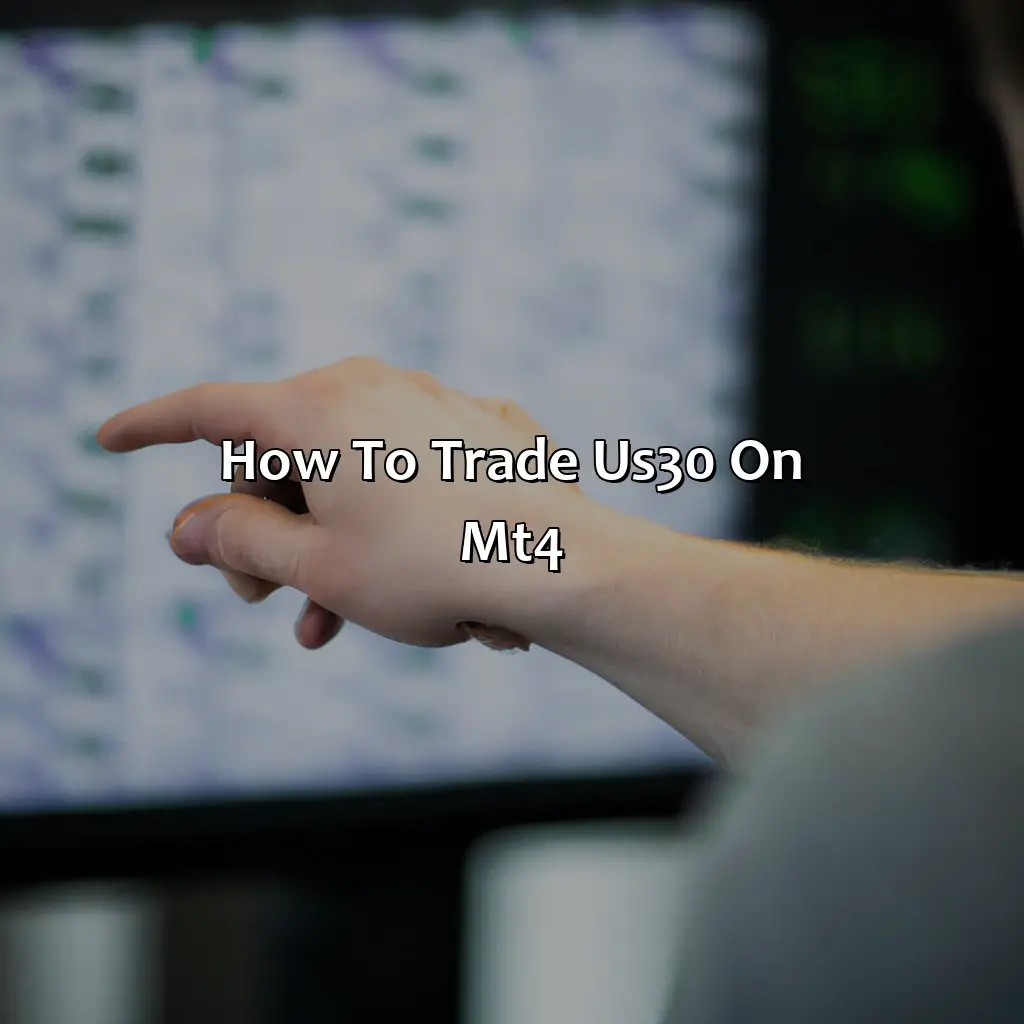 How To Trade Us30 On Mt4 - Can You Trade Us30 On Mt4?, 
