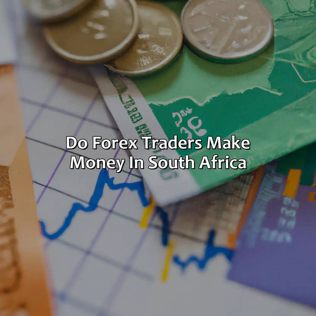 Do forex traders make money in South Africa?,