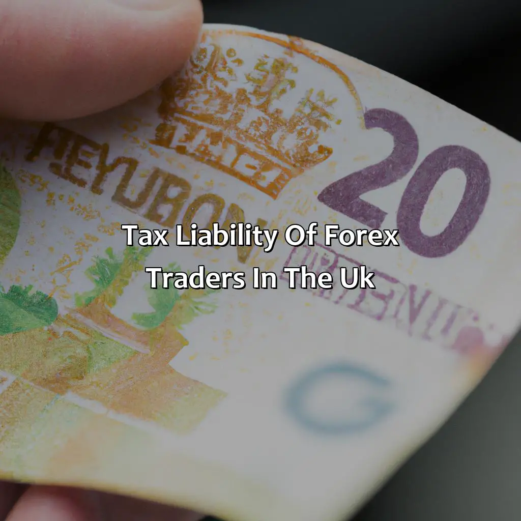 Tax Liability Of Forex Traders In The Uk - Do Forex Traders Pay Tax Uk?, 