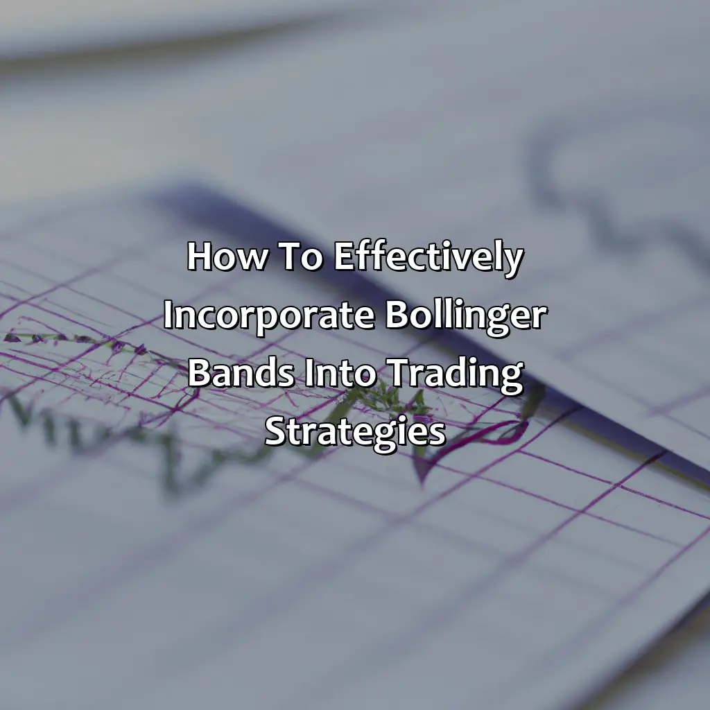 How To Effectively Incorporate Bollinger Bands Into Trading Strategies - Do Pros Use Bollinger Bands?, 