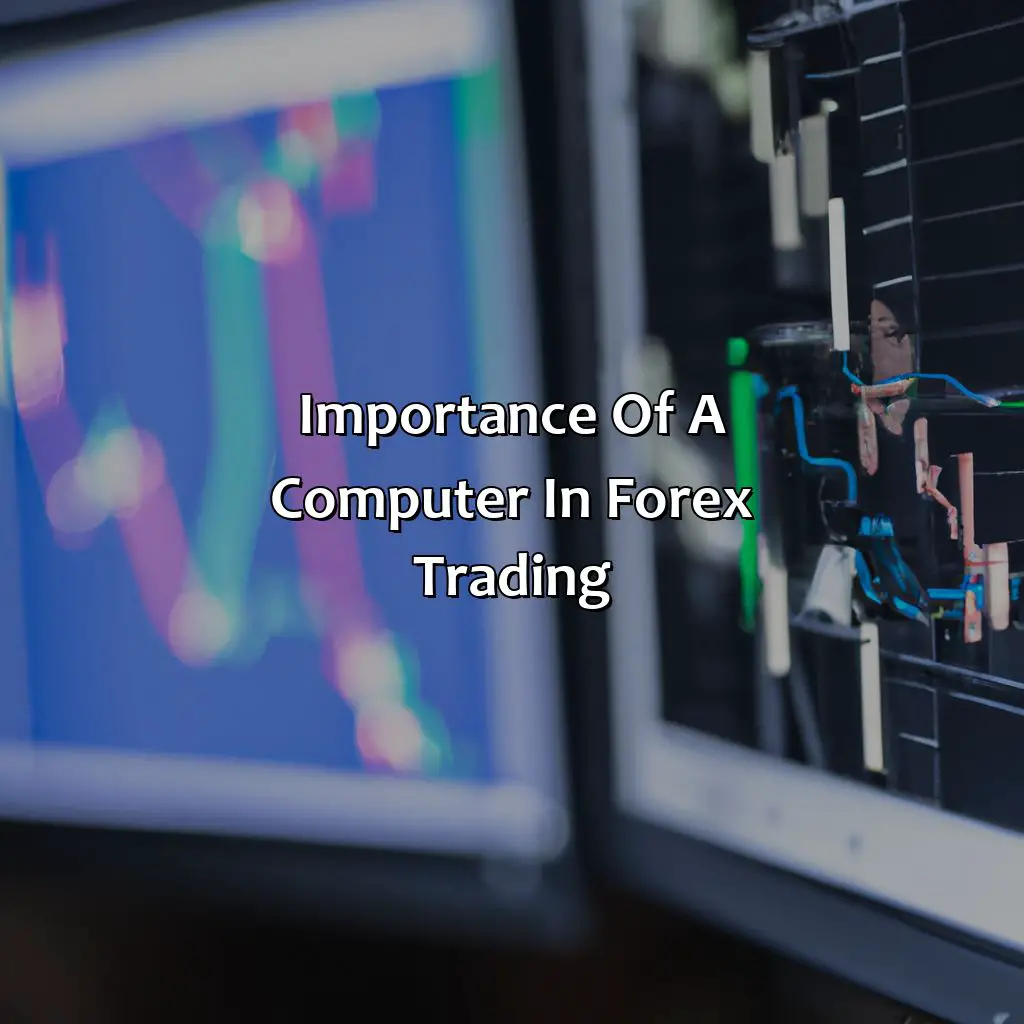 Importance Of A Computer In Forex Trading - Do You Need A Computer For Forex?, 