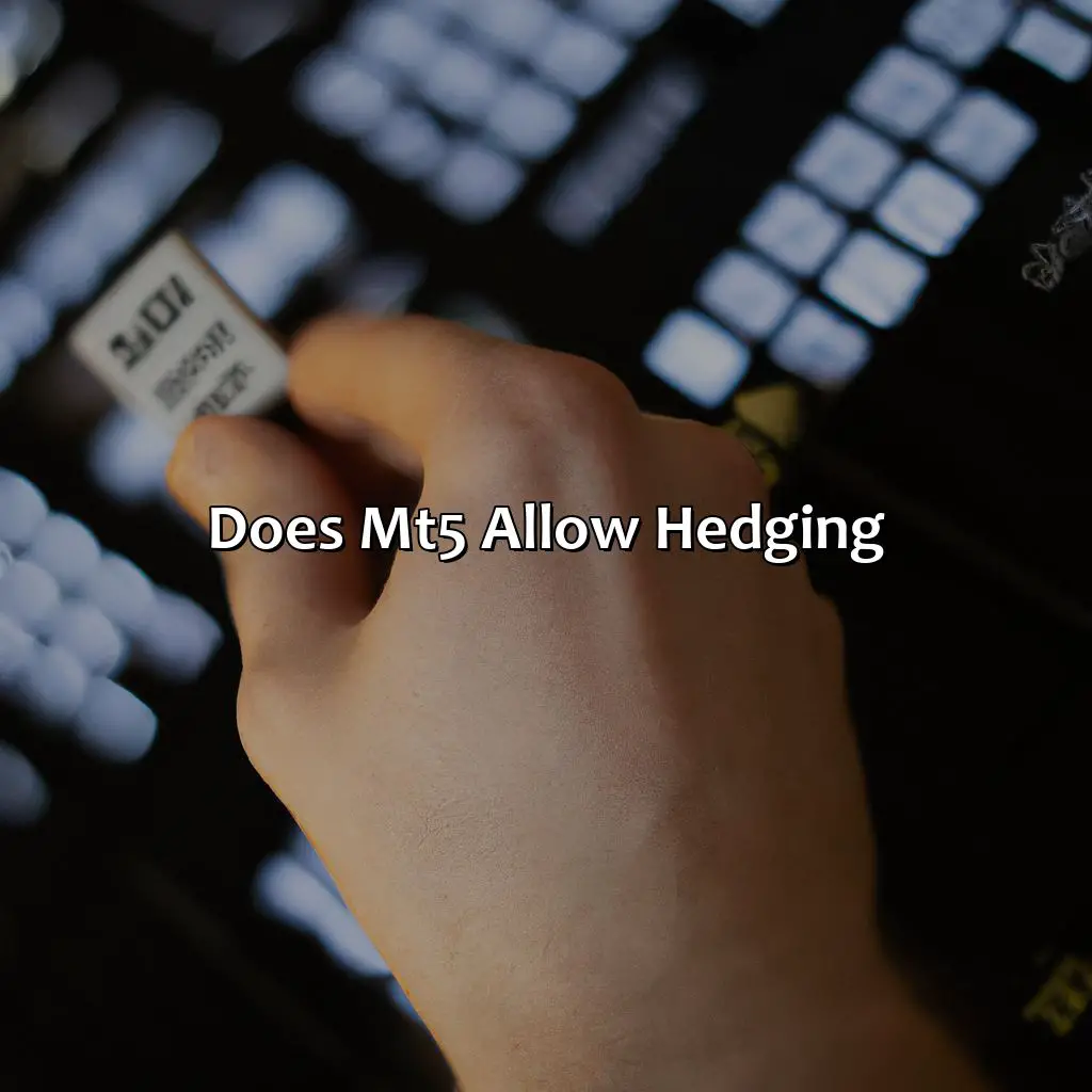 Does MT5 allow hedging?,,MetaTrader 5,trading system,account information,Market Depth,trading orders,netting mode,hedging method,market orders,stop orders,Trailing Stop,One Click Trading,Toolbox,Trade window,built-in reports