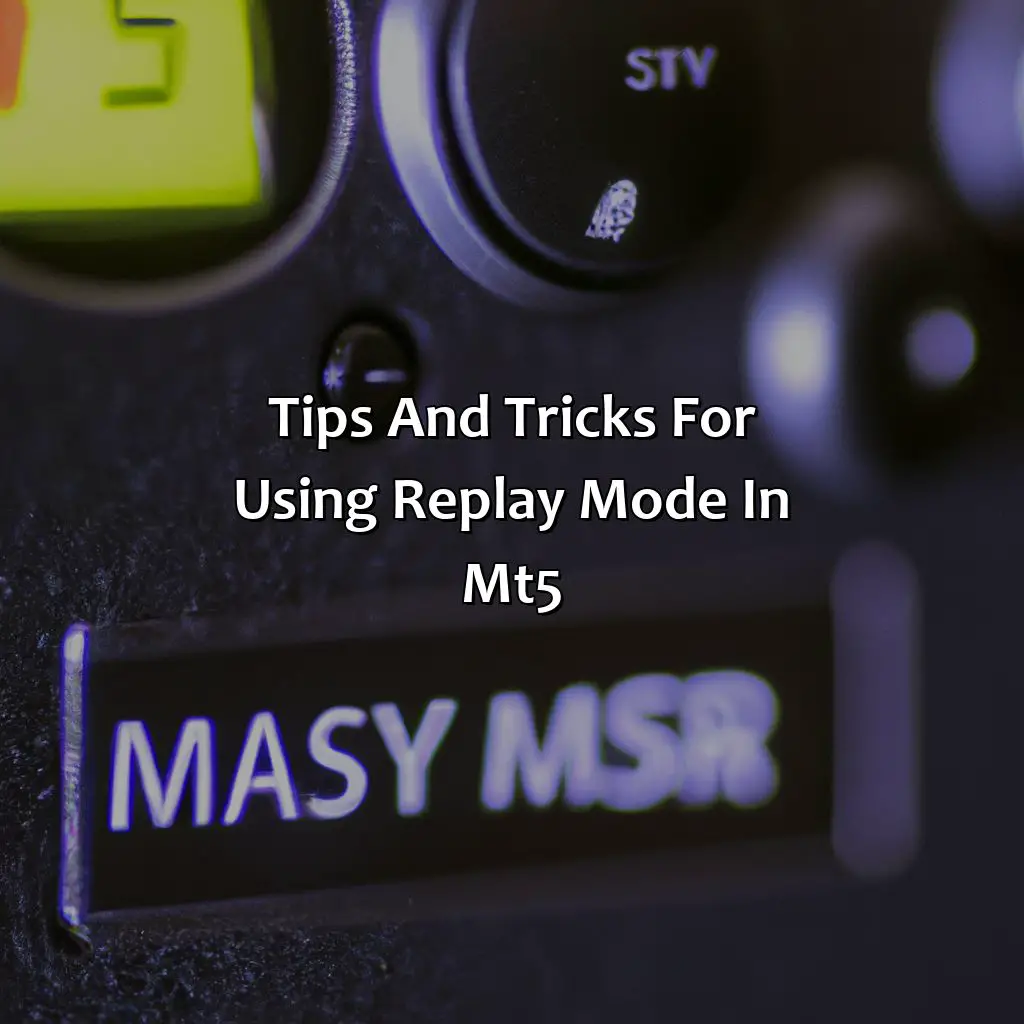 Tips And Tricks For Using Replay Mode In Mt5 - Does Mt5 Have Replay Mode?, 
