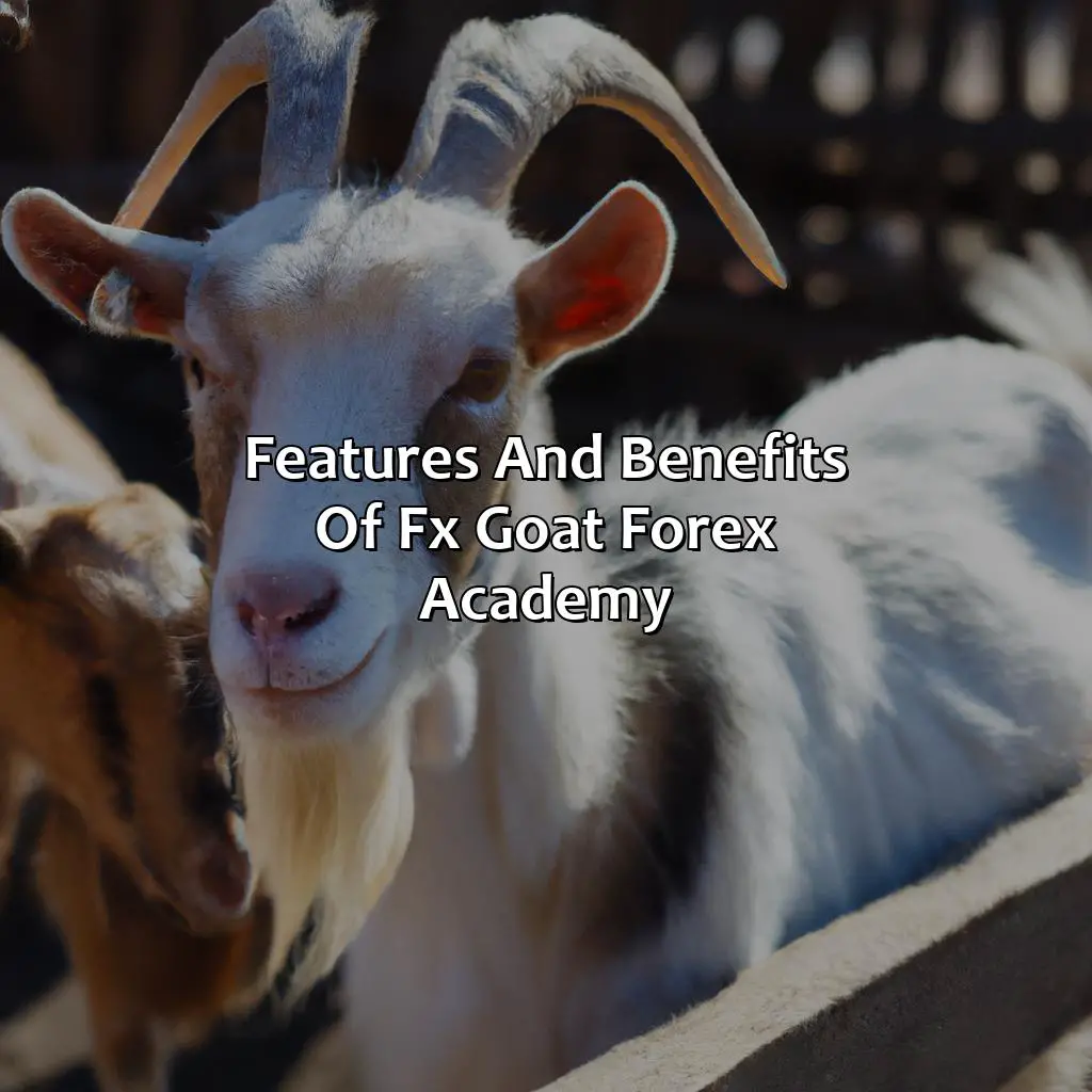 Features And Benefits Of Fx Goat Forex Academy - Fx Goat Forex Academy Review, 