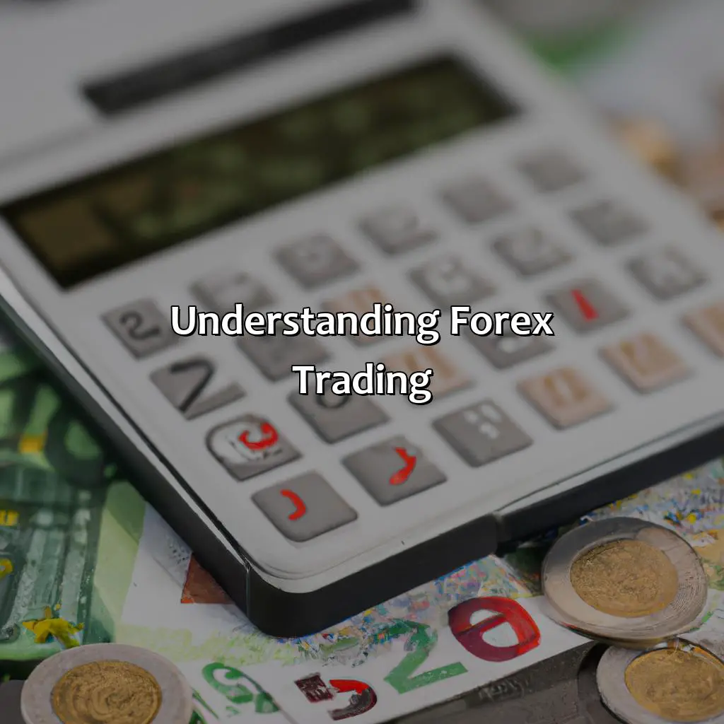 Understanding Forex Trading - How Much Money Do You Need To Start Forex Trading In 2023?, 