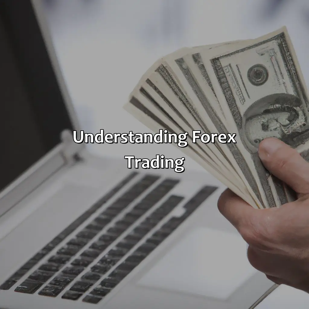 Understanding Forex Trading - How To Get Funding As A Forex Trader, 