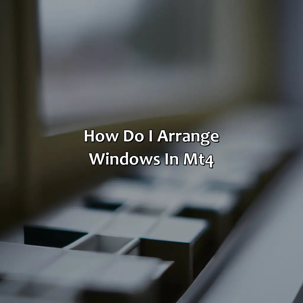 How do I arrange windows in MT4?,,window locations,dock