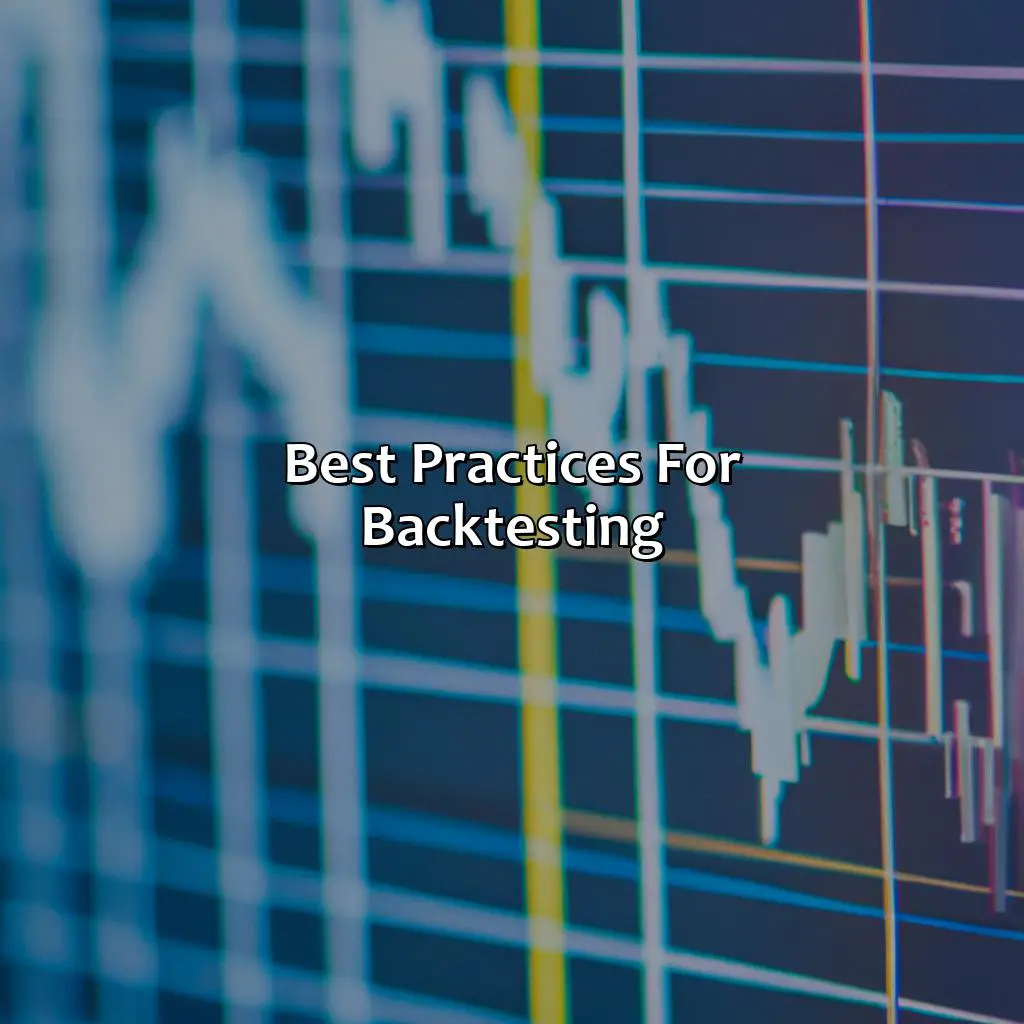 Best Practices For Backtesting - How Do I Backtest My Forex Strategy?, 