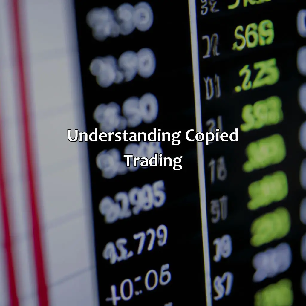 Understanding Copied Trading - How Do I Become A Copied Trader?, 