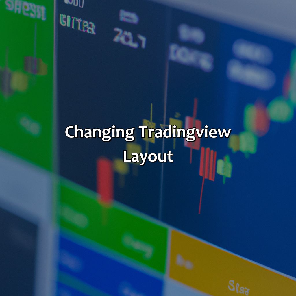 Changing Tradingview Layout  - How Do I Change My Tradingview Layout?, 