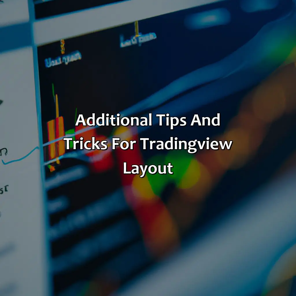 Additional Tips And Tricks For Tradingview Layout  - How Do I Change My Tradingview Layout?, 