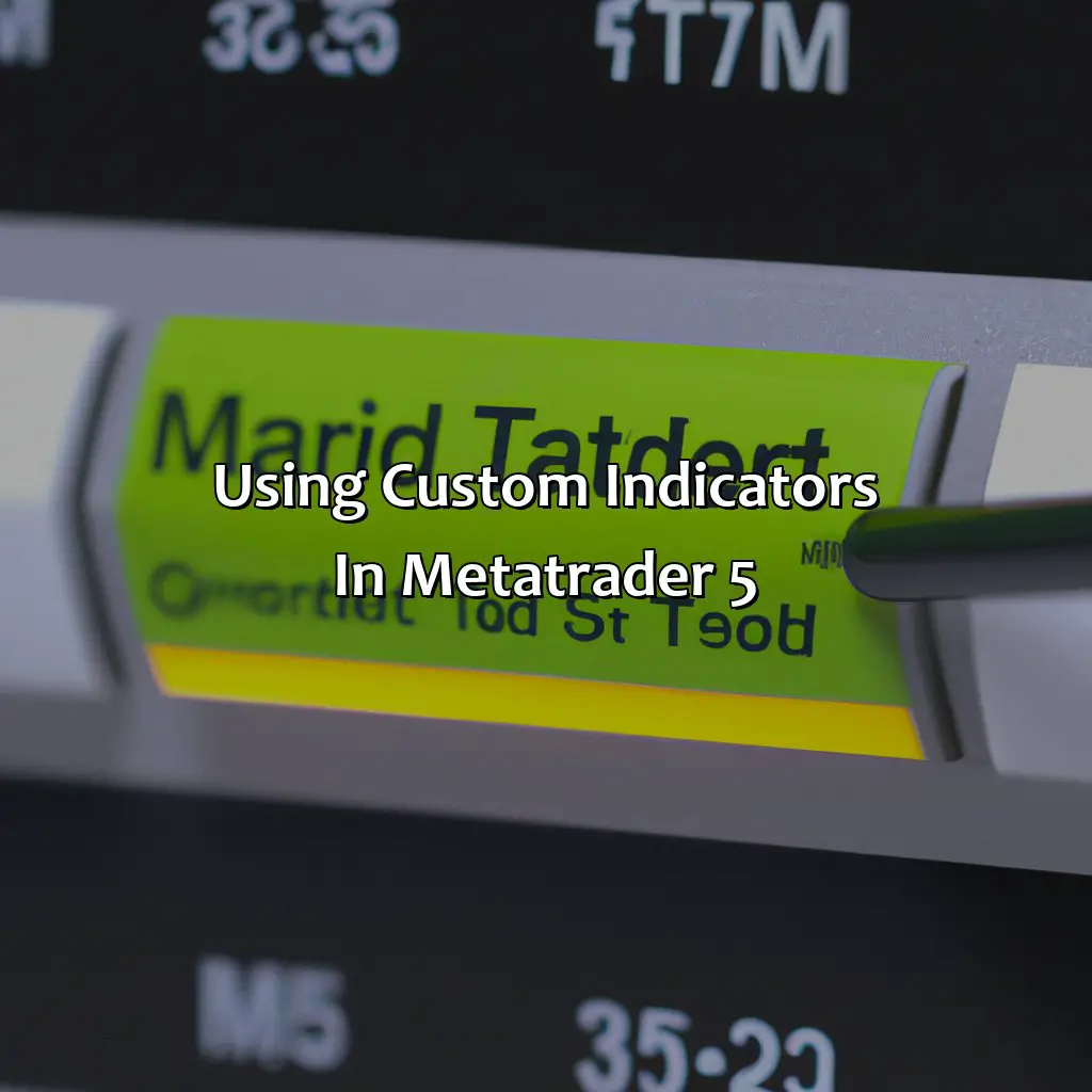 Using Custom Indicators In Metatrader 5 - How Do I Create A Custom Indicator In Mt5?, 