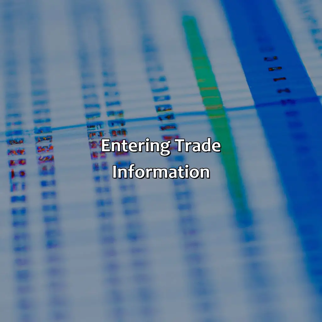 Entering Trade Information - How Do I Create A Trading Journal In Excel?, 