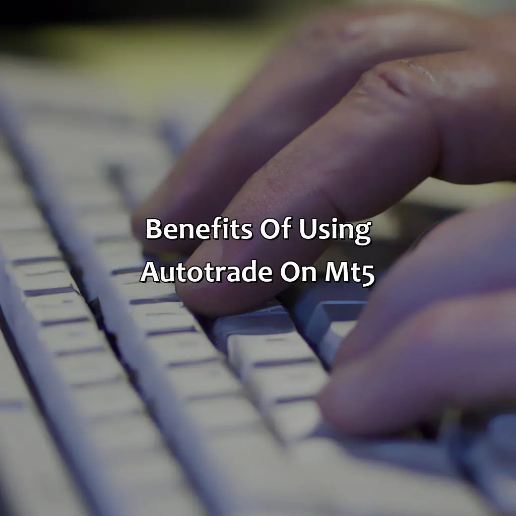 Benefits Of Using Autotrade On Mt5 - How Do I Enable Autotrade On Mt5?, 