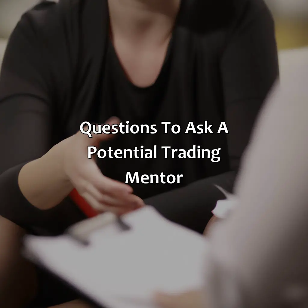 Questions To Ask A Potential Trading Mentor - How Do I Find A Trading Mentor?, 