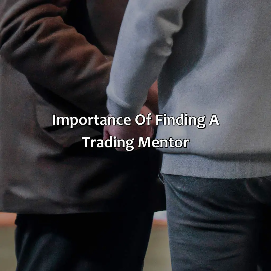 Importance Of Finding A Trading Mentor - How Do I Find A Trading Mentor?, 