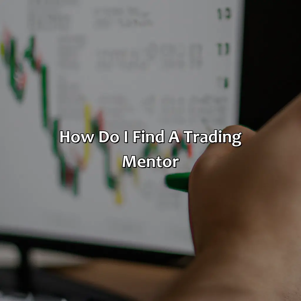 How do I find a trading mentor?,