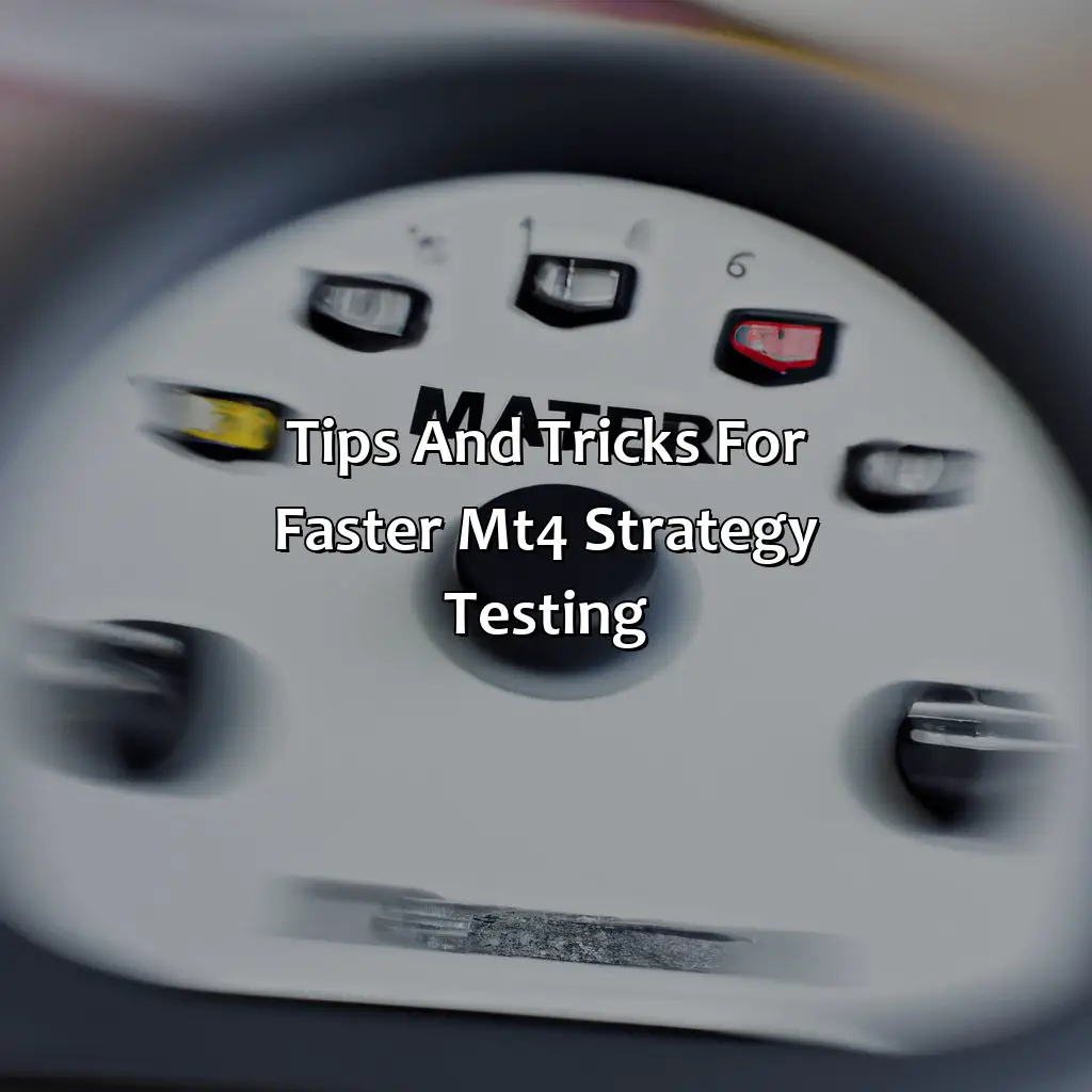 Tips And Tricks For Faster Mt4 Strategy Testing - How Do I Make My Mt4 Strategy Tester Faster?, 