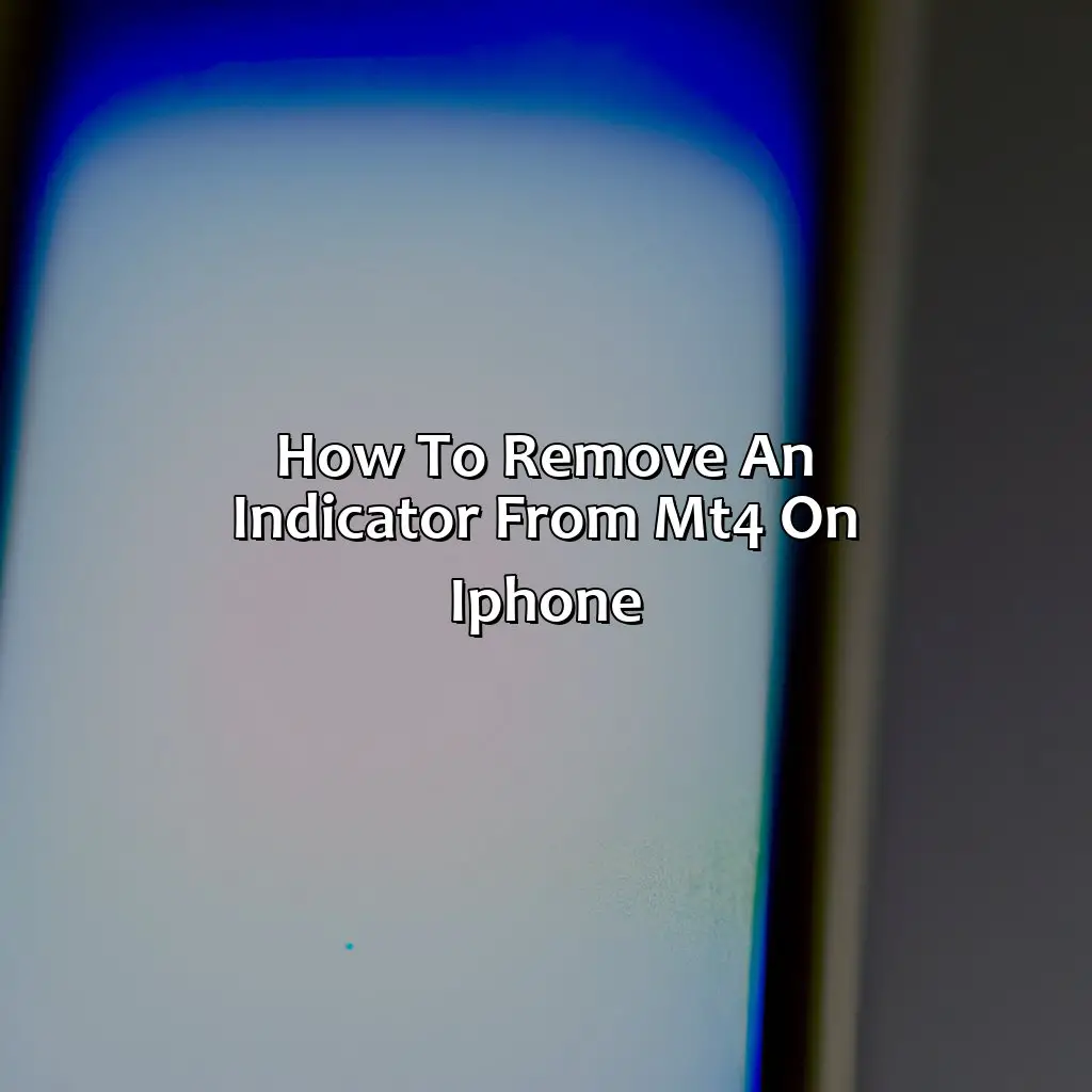 How To Remove An Indicator From Mt4 On Iphone - How Do I Remove The Indicator From My Iphone Mt4?, 