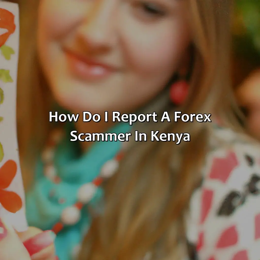 How do I report a forex scammer in Kenya?,
