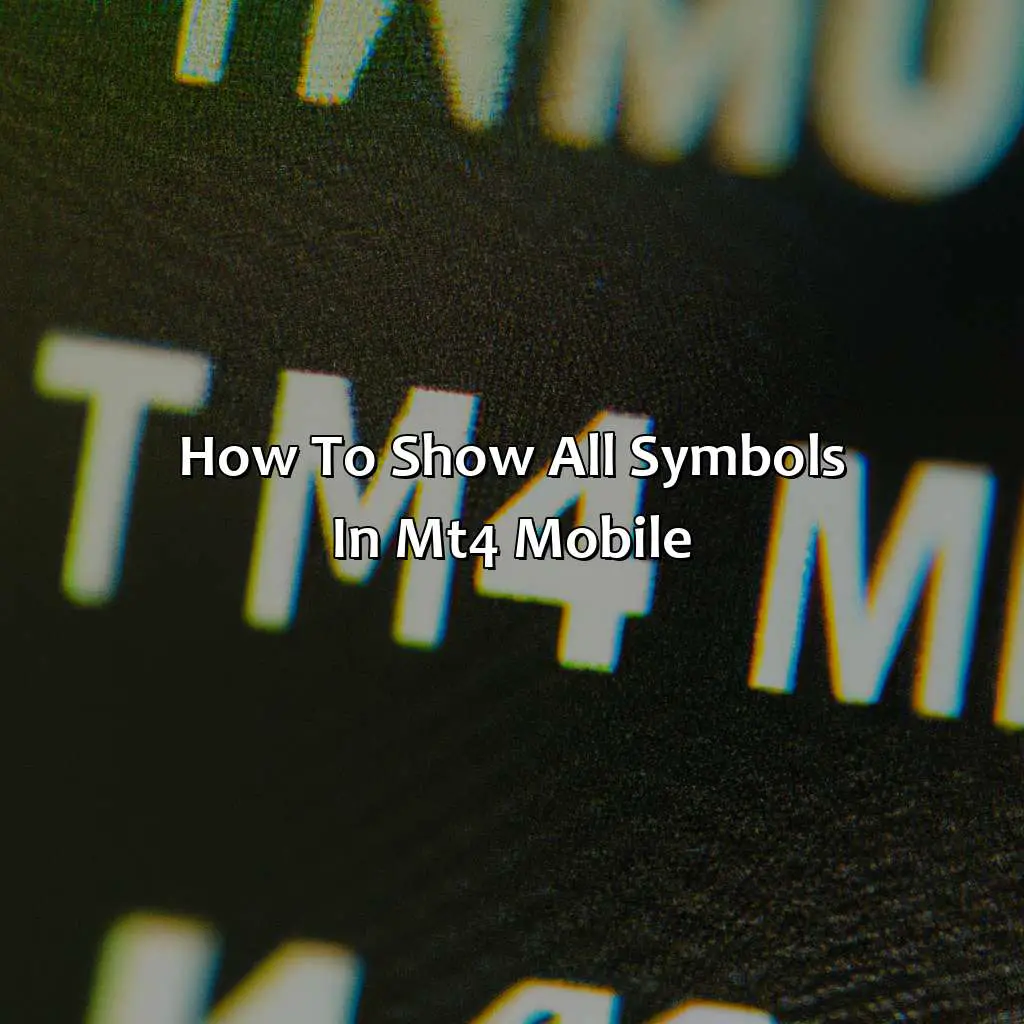 How To Show All Symbols In Mt4 Mobile - How Do I Show All Symbols In Mt4 Mobile?, 