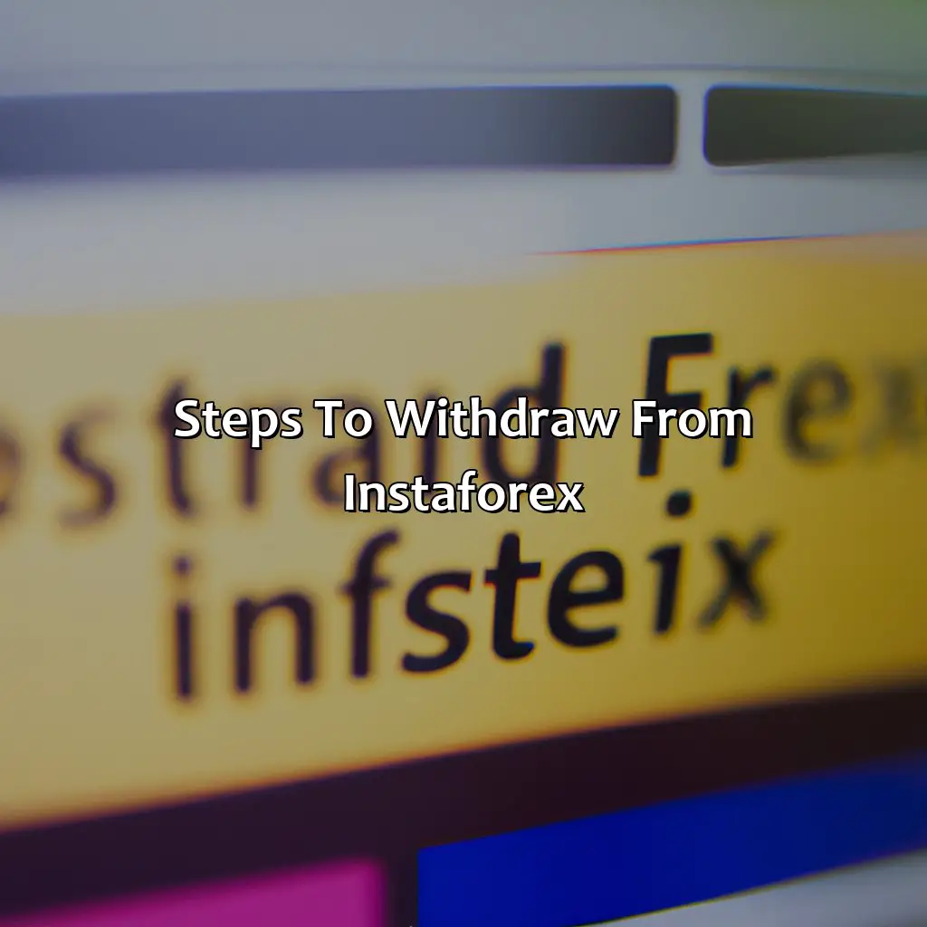 Steps To Withdraw From Instaforex  - How Do I Withdraw From Instaforex?, 