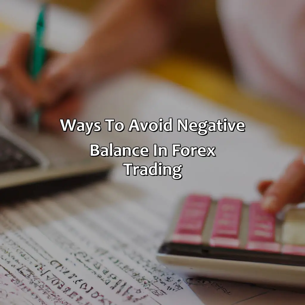 Ways To Avoid Negative Balance In Forex Trading - How Do You Avoid Negative Balance In Forex?, 