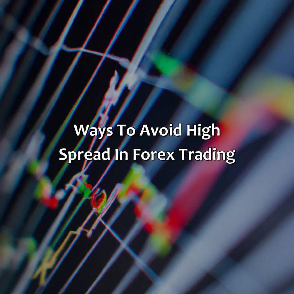 Ways To Avoid High Spread In Forex Trading - How Do You Avoid Spread In Forex?, 