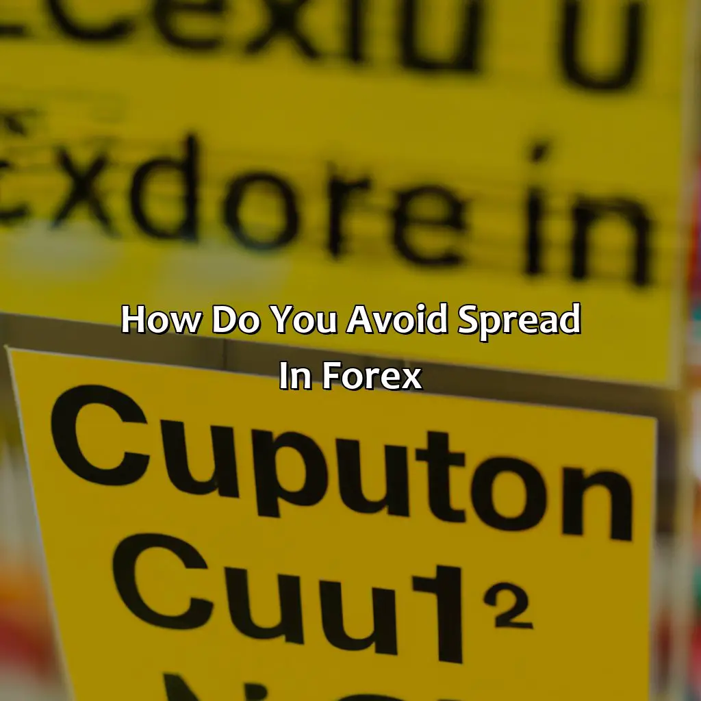 How do you avoid spread in forex?,