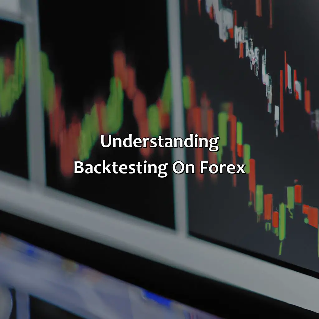 Understanding Backtesting On Forex - How Do You Backtest On Forex?, 