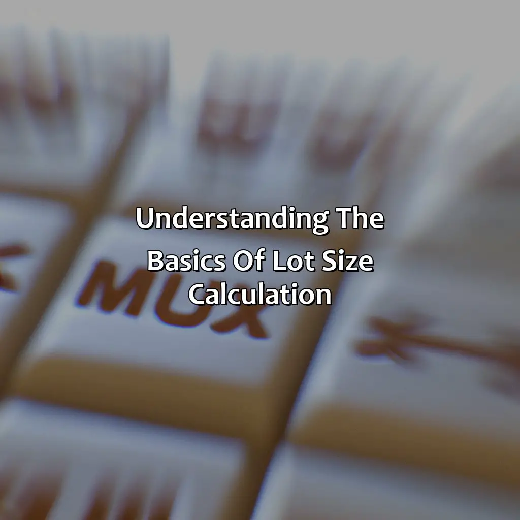 Understanding The Basics Of Lot Size Calculation - How Do You Calculate Lot Size Quickly?, 