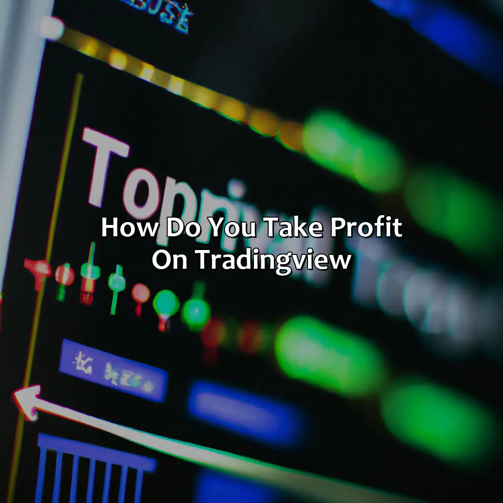 How do you take profit on TradingView?,,trading environment,trading charts,market insight,open trades,comparison,reference timeframes,chart symbols,Fib levels,Bollinger Bands,SMA,community created templates,chart customization,trade execution,limit order,horizontal line.