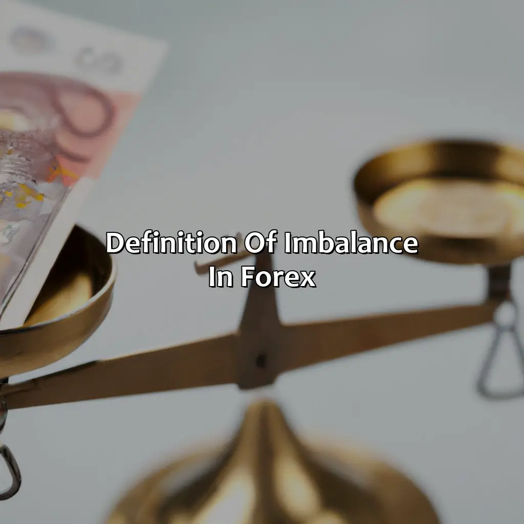 Definition Of Imbalance In Forex - How Does Imbalance Work In Forex?, 