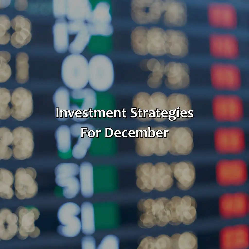 Investment Strategies For December - How Does The Market Do In December?, 