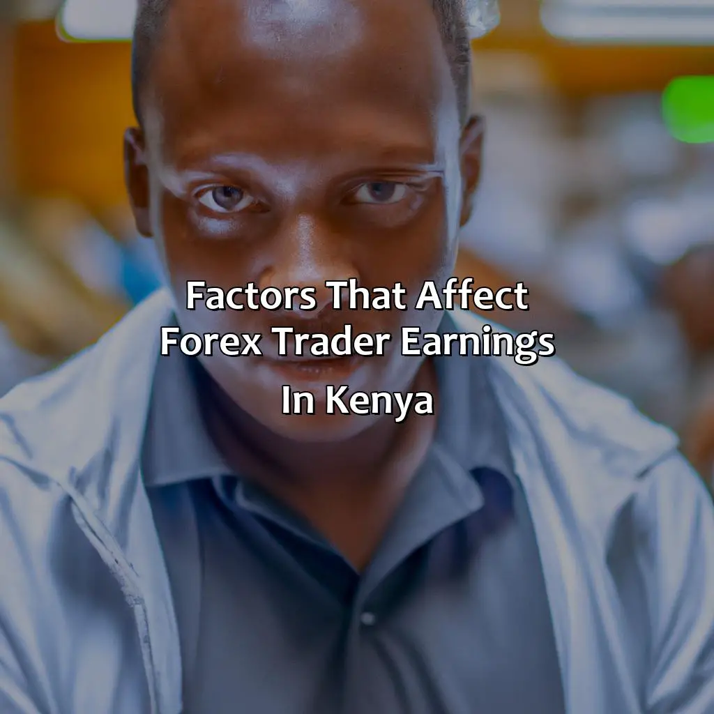 Factors That Affect Forex Trader Earnings In Kenya - How Much Do Forex Traders Make A Month In Kenya?, 
