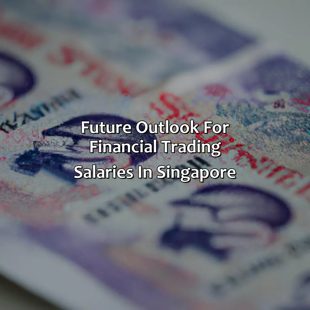 Future Outlook For Financial Trading Salaries In Singapore - How Much Does A Financial Trader Earn In Singapore?, 