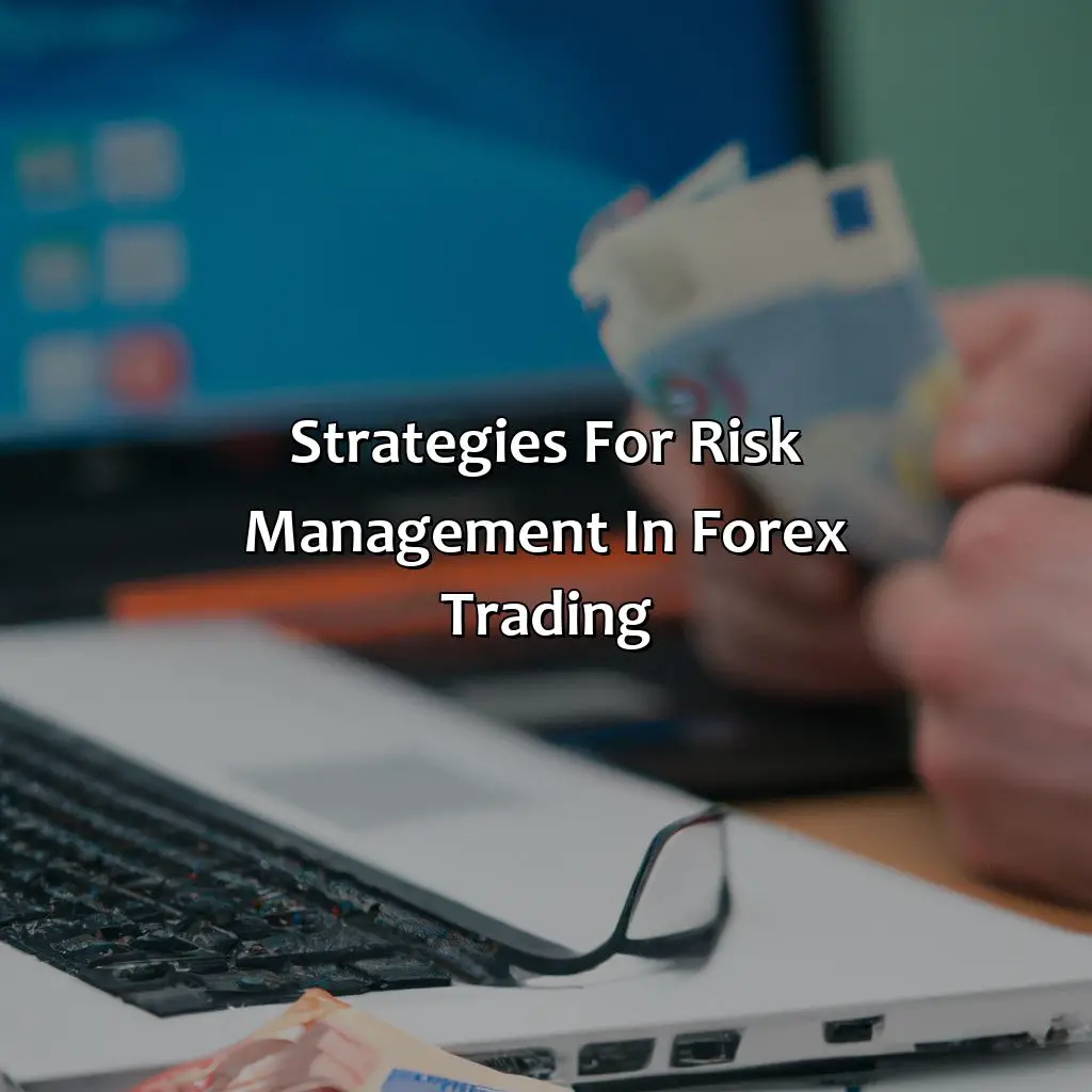 Strategies For Risk Management In Forex Trading - How Much Does A Forex Trader Earn Uk?, 